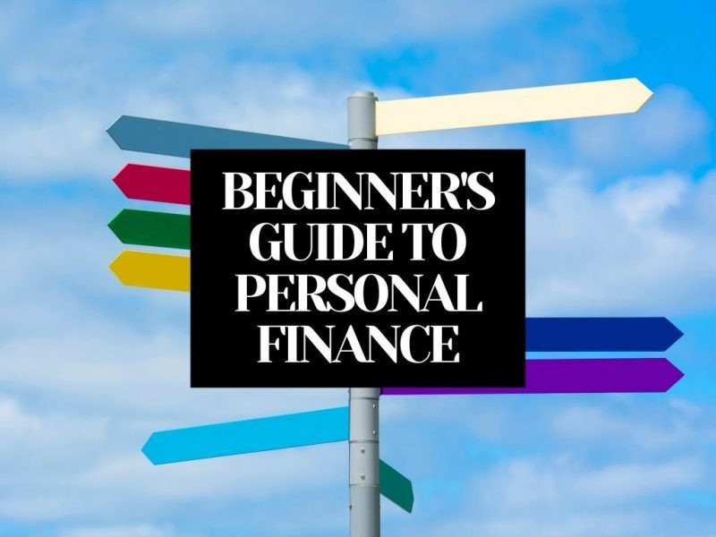 BEGINNERS GUIDE TO PERSONAL FINANCE