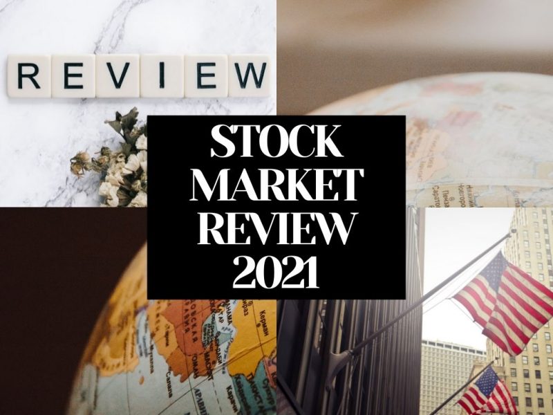 Stock Market Performance Review: 9 Big Stock Markets in the Year 2021