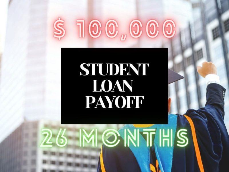 Student Loan Payoff: How I Successfully Paid Off HUGE $100K Loan in 26 Months