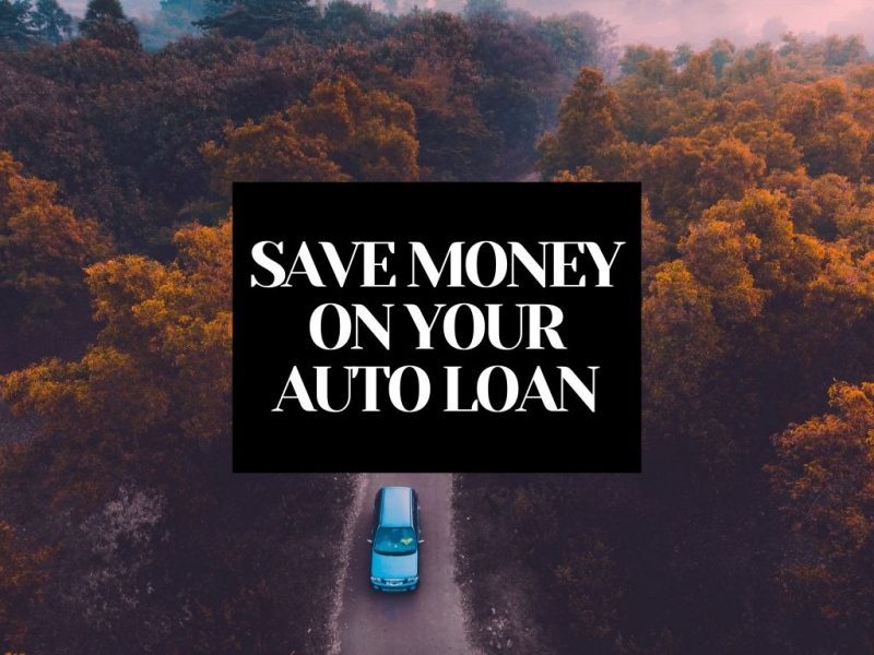 Save Money On Your Auto Loan