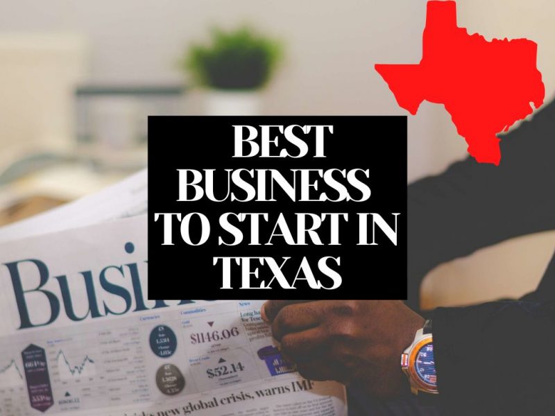 BEST BUSINESS TO START IN TEXAS