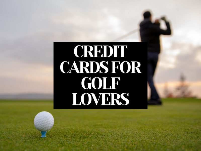 8 Best Credit Cards For Golf Lovers