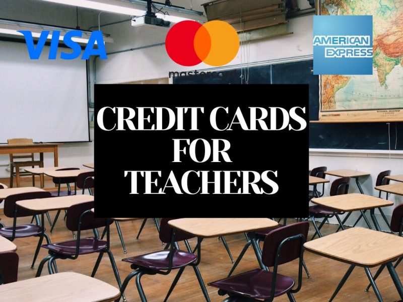 8 Best Credit Cards For Teachers [2022]