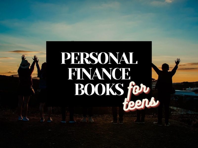 16 Best Personal Finance Books For Teens And Young Adults [2022]